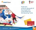 Thanh toán với Thẻ tín dụng quốc tế Visa DongA Bank. Giành cơ hội đi Nga xem FIFA World Cup 2018