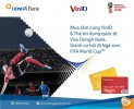 Mua sắm cùng VinID & Thẻ tín dụng quốc tế Visa DongA Bank giành cơ hội đi Nga xem FIFA World Cup